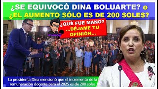 😱🔴Atencion maestro ¿Se equivocó Dina Boluarte o ¿El aumento sólo es de 200 soles ¿QUE PASÓ [upl. by Lorine]