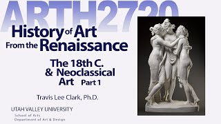 Lecture 08 18thC amp Neoclassicism Part 1 [upl. by Carlisle]