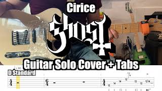 Cirice  Ghost Guitar Solo Cover  Tabs [upl. by Silber]