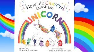 How the Crayons saved the Unicorn 🌈🦄 Read Aloud for Kids  Storytime for Kids [upl. by Krever]