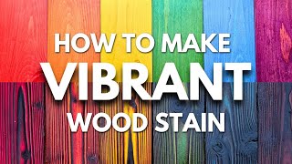 How To Make Vibrant Colors To Stain Wood [upl. by Divad]