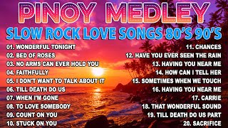 Best Nonstop Pinoy Medley 💦 Nonstop Slow Rock Love Songs 90s 💗 Best Nonstop Pinoy Medley 42 [upl. by Lavud]