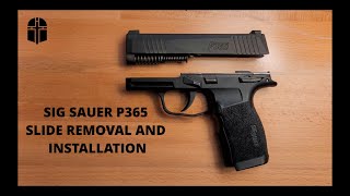 Sig Sauer P365 Slide Removal and Installation [upl. by Magena]