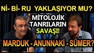 MİTOLOJİK TANRILARIN SAVAŞI NİBİRU DÜNYAYA YAKLAŞIYOR MU [upl. by Schreibe564]