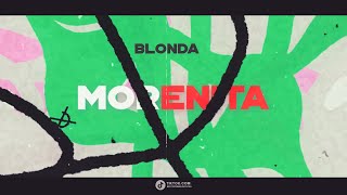 BLONDA  Morenita 2024  HUGEL feat Cumbiafrica [upl. by Bohi]