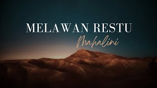 Melawan Restu  Mahalini  Musik Lirik Musik Galau [upl. by Einafats563]