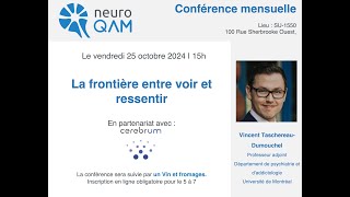 Conférence NeuroQAM  Vincent TaschereauDumouchel  25 octobre 2024 [upl. by Ebehp]