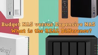 Budget NAS versus Expensive NAS  What is the REAL Difference [upl. by Ynnor]