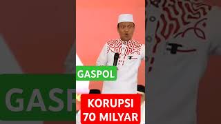 KORUPSI 70 MILYAR⁉️ CERAMAH USTADZ DASAD LATIF religiislamindonesiachannel85 [upl. by Elberfeld]