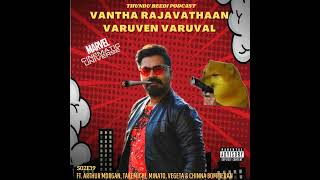 S02E19Vantha Rajavathaan Varuven Varuval aka SImbu Anna Roast FtArthur Morgan Takemichi Veget [upl. by Colinson]