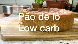 PÃO DE LÓ LOW CARB  Fácil e Muito Fofinho [upl. by Synn905]