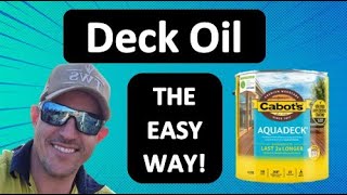 How to apply deck Oil the easy way  Cabots Aquadeck [upl. by Artenek]