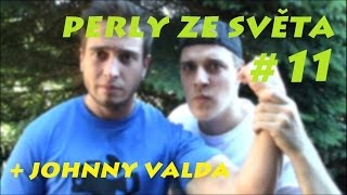 Perly ze světa 11 Johnny Valda [upl. by Aluk]