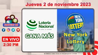 Lotería Nacional Gana Más y New York Lottery en VIVO 📺│Jueves 2 de noviembre 2023 [upl. by Ameh291]