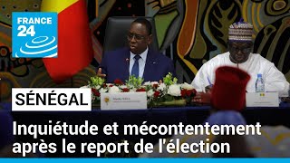 Sénégal  inquiétude et mécontentement après lannonce du report de la présidentielle [upl. by Drawde]