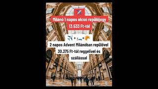 milano olcsoutazas travel repülővel utazásitippek utazás advent repulojegy [upl. by Ammadis]