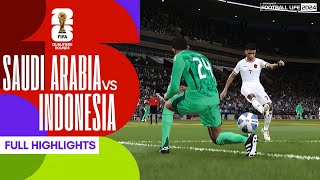 HIGHLIGHTS  SAUDI ARABIA VS INDONESIA  WORLD CUP QUALIFIER ROUND 3Smokepatch football life 2024v2 [upl. by Adivad]