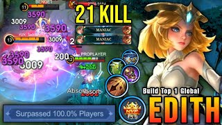 21 Kills  2x MANIAC Deadly amp Tanky Build Edith Offlane Monster  Build Top 1 Global Edith  MLBB [upl. by Eiramlirpa]