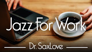 Jazz For Work 😊 12 HOURS Smooth Jazz Instrumental for Energy Concentration and Relaxation [upl. by Shargel331]