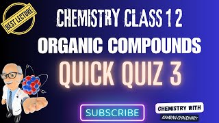 Quick Quiz 3  organic compounds class 12  2nd year chemistry chapter 15 organic compounds [upl. by Peoples304]