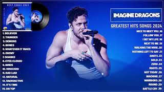 Imagine Dragons Best Songs Collection Full Album 2024  Greatest Hits Playlist 2024 [upl. by Timothea429]