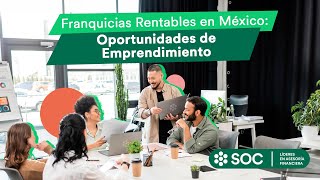 Franquicias Rentables en México Oportunidades de Emprendimiento [upl. by Atiloj467]