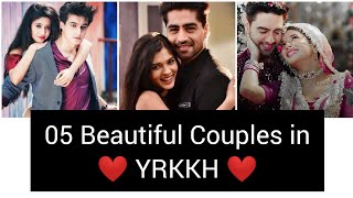 05 Beautiful Couples in Yrkkh  YRKKH Beautiful Couple  Naksh  Kaira  Abhira  Akshnav  Abhimaan [upl. by Natassia]