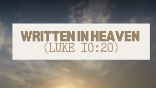 Written in heaven Luke 1020  Ingunn [upl. by Brackett512]