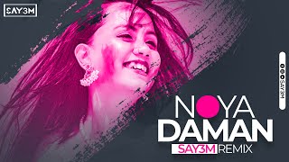 Noya Daman  SAY3M Remix  Muza ftTosiba amp Meem Haque  Sylheti Wedding Song [upl. by Jangro]