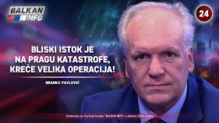 INTERVJU Branko Pavlović  Bliski istok je na pragu katastrofe kreće velika operacija 2102024 [upl. by Joliet]