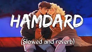 Hamdard Slowed and reverb songsLyrics songMusic Lovers [upl. by Drida]