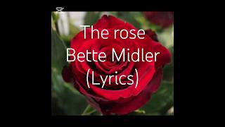 FULL VIDEO IN quot VIDEOS quot NeedSimplytoday The rose of Bette Midler  Lyrics [upl. by Colton]