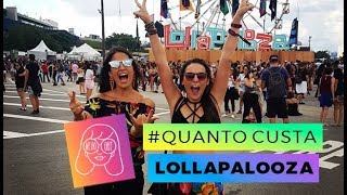 Lollapalooza Brasil  Quanto custa [upl. by Imelida]