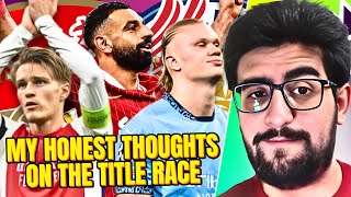 ARSENAL VS LIVERPOOL VS MANCHESTER CITY MY HONEST THOUGHTS ON THE TITLE RACE [upl. by Anirtek]