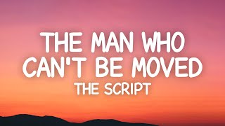 The Script  The Man Who Cant Be Moved Lyrics [upl. by Notfol63]