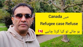 what should you do after Refusal of Refugee Asylum in CanadaTime after Refugee case Refusal🇨🇦 [upl. by Mandler]