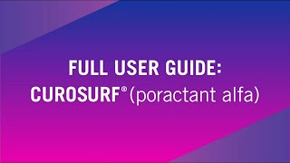 Full User Guide CUROSURF® poractant alfa [upl. by Yrocaj]