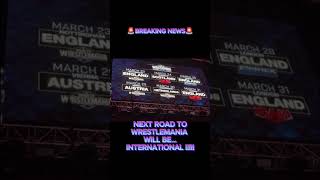 The Next road to wrestlemania in 2025 will be international that’s cool [upl. by Alboran]