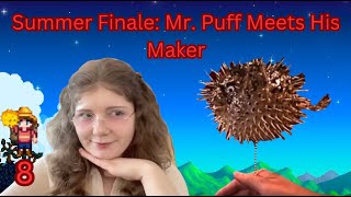 Summer Finale Mr Puff Meets His Maker  Tasty Farm 8 [upl. by Dorca]