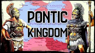 Kingdom of Pontus from the Diadochi Wars to Mithridates VI Eupator [upl. by Eppie]