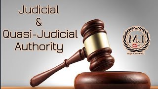 Judicial amp QuasiJudicial Authority [upl. by Soren]