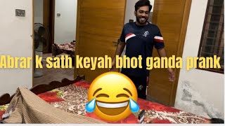 Abrar k sath keyah bohat ganda prank Abrar pagal ho keya [upl. by Arlo]