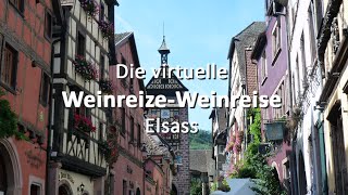 Die virtuelle WeinreizeWeinreise Folge 9  Elsass Frankreich [upl. by Kcerred]