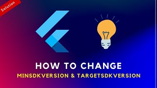 How to change Flutter Android minSdkVersion TargetSdkVersion in Flutter Project [upl. by Neyut]