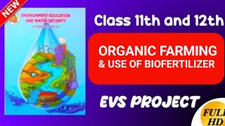 ORGANIC FARMING amp USE OF BIOFERTILIZER EVS Project in HD  Maharashtra Board  evs project [upl. by Saxe]