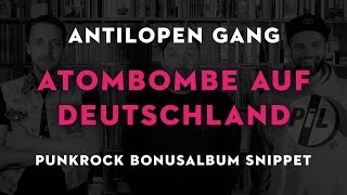 Antilopen Gang  Atombombe auf Deutschland Punkrock Bonusalbum Snippet [upl. by Sky]