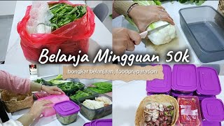 BELANJA MINGGUAN 50K  BONGKAR BELANJAAN FOODPREPARATION [upl. by Channing]