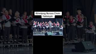 Winnipeg Nurses Choir Hallelujah [upl. by Enileve]