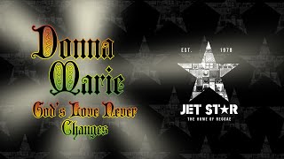 Donna Marie  Gods Love Never Changes Official Audio  Jet Star Music [upl. by Nanaek]