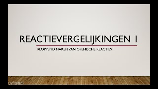 Reactievergelijkingen I Kloppend maken [upl. by Leandre227]